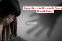 14 Yaşındaki Zihinsel Engelli Genç Kıza Toplu Tecavüz Davasında Sanıklara Beraat Kararı!