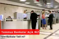 15 Temmuz Bankalar Açık mı? Bankalar Yarın Tatil mi?