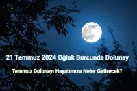 21 Temmuz 2024 Oğlak Dolunayı Neler Getirecek?