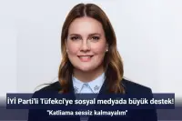 İYİ Parti'li Tüfekci'ye sosyal medyada büyük destek! "Katliama sessiz kalmayalım"