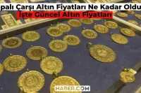Kapalıçarşı Altın Fiyatları Güne Rekorla Başladı! Gram Altın Fiyatı Ne Kadar? 26 Ağustos Gram Altın Ne Kadar Oldu?