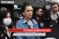 MASAK Dilan Polat Raporunu Açıkladı: Finansal Yetkisi Yok
