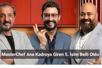 MasterChef Ana Kadroya Giren 5. İsim Belli Oldu