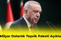 Recep Tayyip Erdoğan 30 Milyar Dolarlık Teşvik Paketini Duyurdu! İşte Ayrıntılar