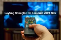 Reyting Sonuçları 30 Temmuz 2024: Dünün Reyting Birincisi Kim Oldu?