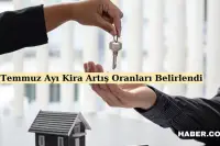 Temmuz Kira Zam Oranı Belirlendi! Zorunlu Üst Kira Zammı Kaldırıldı ama Şimdi Ne Olacak?