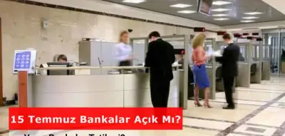 15 Temmuz Bankalar Açık mı? Bankalar Yarın Tatil mi?