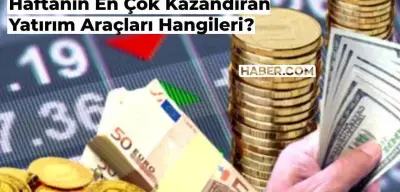 19-25 Ağustos: Haftanın En Çok Kazandıran Yatırım Araçları Belli Oldu! İşte Rekorun Sahibi