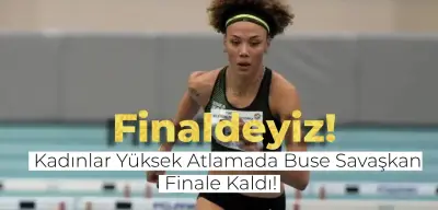 2024 Paris Olimpiyatları | Türkiye’de İlk: Buse Savaşkan Kadınlarda Yüksek Atlama Finalinde!