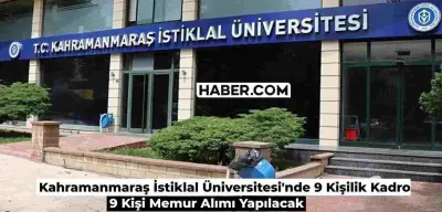 2024 Üniversite Memur Alımı Devam Ediyor: Kahramanmaraş İstiklal Üniversitesi 9 Kişi Alıyor!