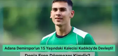 Adana Demirspor'un 15 Yaşındaki Kalecisi Deniz Eren Dönmezer Kadıköy’de Devleşti!