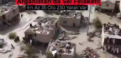 Afganistan’da Fırtına ve Sel Hayatı Felç Etti: En Az 35 Kişi Öldü!