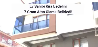 Ankara’da Ev Sahibi Kira Bedelini 7 Gram Altın Olarak Belirledi