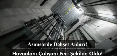 Asansörde Dehşet Anları! Çığlıkları Duyulan Genç Adam Feci Şekilde Öldü