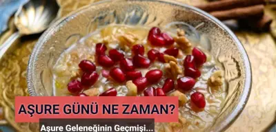 Aşure Günü Ne Zaman? Aşure Geleneğinin Geçmişi