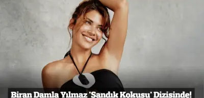 Biran Damla Yılmaz 'Sandık Kokusu' Dizisinde!
