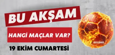 Bugün Hangi Maçlar Var? 19 Ekim Cumartesi’nin En Kritik Karşılaşmaları ve Tüm Detaylar!