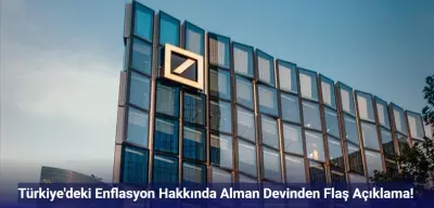 Deutsche Bank Türkiye'deki Enflasyonu Böyle Yorumladı!