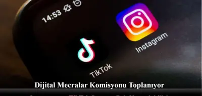 Dijital Mecralar Komisyonu Toplanıyor: Instagram ve TikTok Sonsuza Dek Kapatılabilir!
