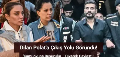Dilan Polat’ın Hesabından 'Kamuoyuna Duyurulur' Diyerek Paylaşıldı! Hiçbir Suçu Olmadığı...