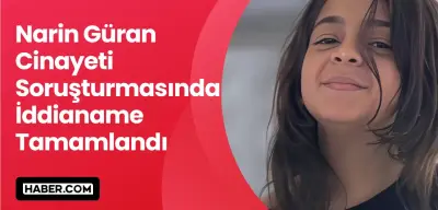Diyarbakır'da Narin Güran Cinayeti: Ağırlaştırılmış Müebbet Talebiyle İddianame Hazırlandı