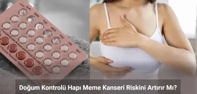 Doğum Kontrolü ile Meme Kanseri Arasında Bir Bağlantı Var mı?