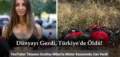 Dünyayı Gezdi Türkiye'de Öldü! Rus YouTuber Tatyana Ozolina Motosiklet Kazasında Can Verdi