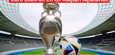 Euro 2024 En İyi Maçlar Listesi Açıklandı! İlk 5’te 2 Maç Milli Takımın