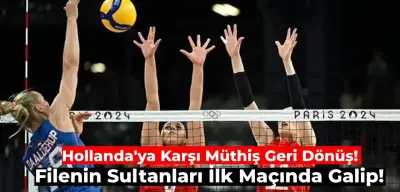 Filenin Sultanları 2024 Paris Olimpiyatları İlk Maçında Hollanda’yı Müthiş Geri Dönüşle Yendi!