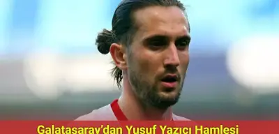 Galatasaray’dan Yusuf Yazıcı Hamlesi