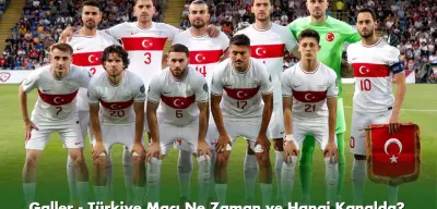 Galler Türkiye Maçı Ne Zaman, Saat Kaçta? Galler Türkiye Maçı Hangi Kanalda?