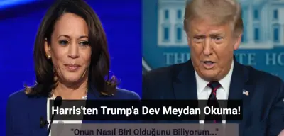 Harris, Trump'a Meydan Okudu: "Onun Ne Türde Biri Olduğunu Biliyorum!"
