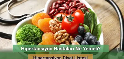 Hipertansiyon Hastaları Ne Yemeli? Hipertansiyon Diyet Listesi!