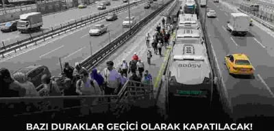İBB Duyurdu! Bazı Metrobüs Durakları Geçici Olarak Kapatılacak!