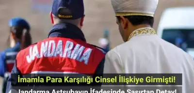 İmamla Para Karşılığı Cinsel İlişkiye Girmişti! Jandarma Astsubayın İfadesinde Şaşırtan Detay