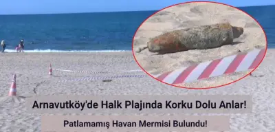 İstanbul’da Halk Plajında Vatandaşlar Patlamamış Havan Mermisi Buldu!