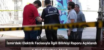 İzmir’deki Elektrik Faciasında 6 Gözaltı! Bilirkişi Raporu Açıklandı