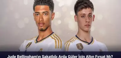 Jude Bellingham'ın Sakatlığı Arda Güler İçin Altın Fırsat Mı?