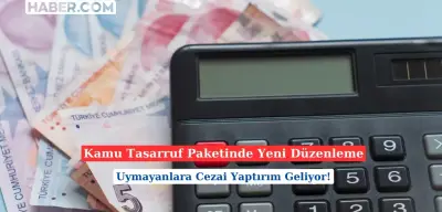 Kamuda Tasarruf Paketi: Neler Değişti? İşte Detaylar
