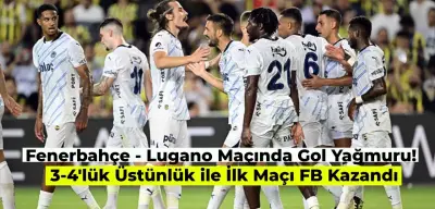 Lugano Fenerbahçe’yi Geçemedi! Dzeko’nun Hat-Trick’i Galibiyeti Getirdi