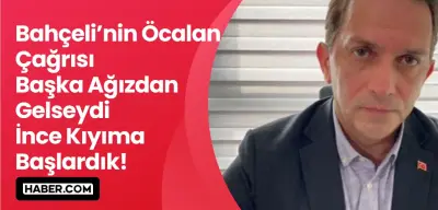 Mücahit Birinci: 'Bahçeli’nin Öcalan Çağrısı Başka Ağızdan Gelseydi, İnce Kıyıma Başlardık!'