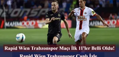 Rapid Wien Trabzonspor Maçı Hangi Kanalda? Rapid Wien Trabzonspor Canlı İzle
