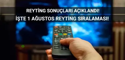 Reyting Sonuçları 1 Ağustos 2024: Dünün Reyting Birincisi Kim Oldu?