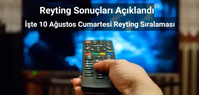 Reyting Sonuçları 10 Ağustos 2024: Dünün Reyting Birincisi Kim Oldu?