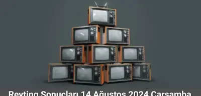 Reyting Sonuçları 14 Ağustos 2024: Dünün Reyting Birincisi Kim Oldu?