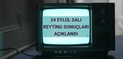 Reyting Sonuçları 24 Eylül 2024 Salı: Dünün Reyting Birincisi Kim Oldu?