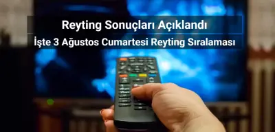 Reyting Sonuçları 3 Ağustos 2024: Dünün Reyting Birincisi Kim Oldu?