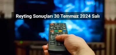 Reyting Sonuçları 30 Temmuz 2024: Dünün Reyting Birincisi Kim Oldu?