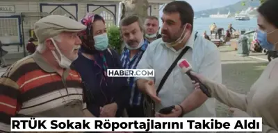 RTÜK İncelemeye Başladı: Sokak Röportajları Takibe Alındı