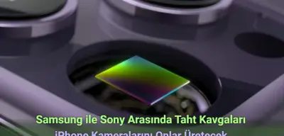 Samsung ile Sony Arasında Taht Kavgaları: iPhone Kamerasını Onlar Üretecek!
